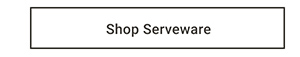 Shop Serveware
