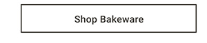 Shop Bakeware
