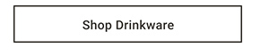 Shop Drinkware