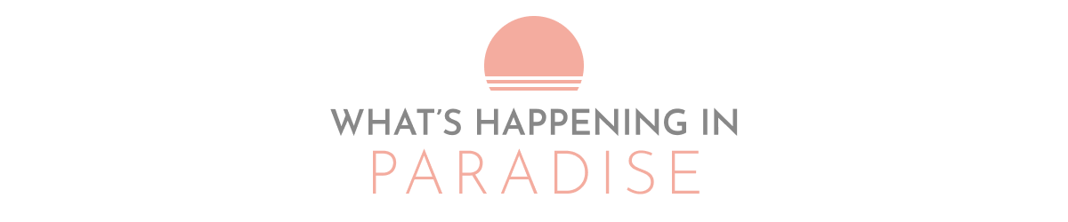 WHAT'S HAPPENING IN PARADISE