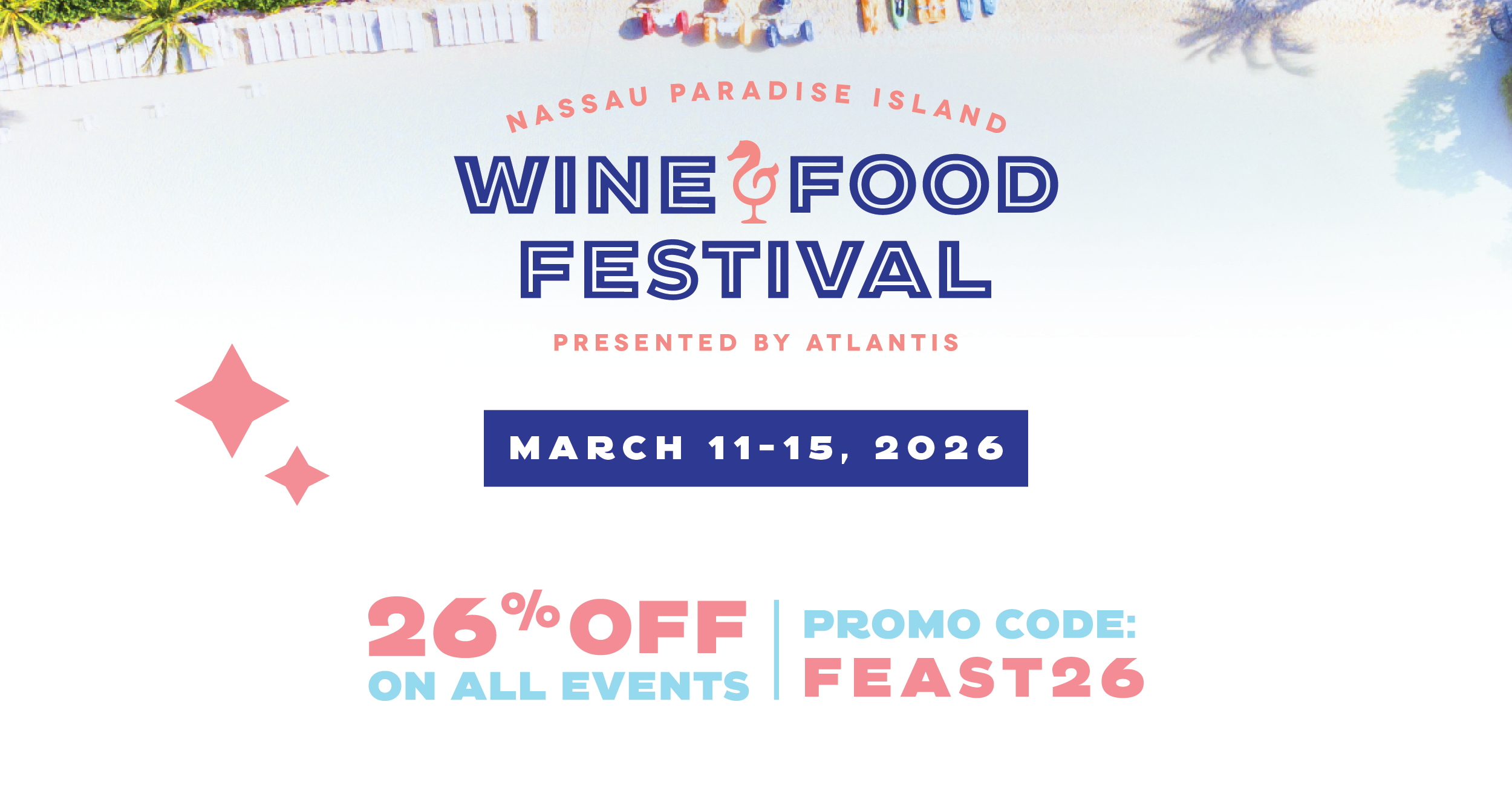 Nassau Paradise Island Wine and Food Festival promotional graphic featuring event dates and a special offer.