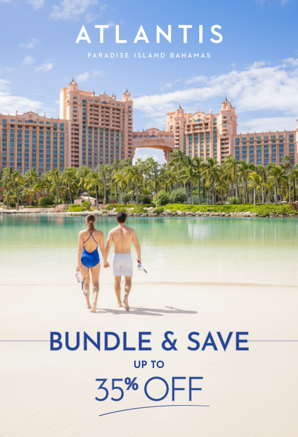 Woman and man walking on a white-sand beach at Atlantis Paradise Island with text promoting up to 35% off, free daily breakfast for two, and a bonus room upgrade.