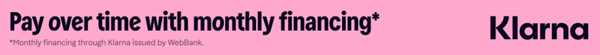 Pay over time with monthly financing - Klarna*