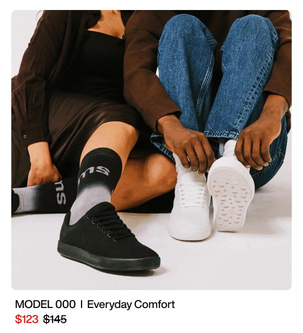 Model 000. Everyday Comfort. $123. 