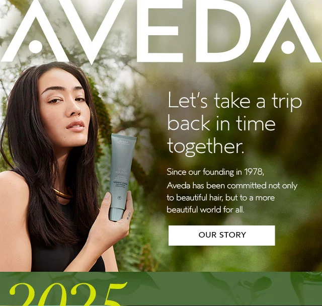 Let's take a trip back in time together. Since our founding in 1978, Aveda has been committed not only to beautiful hair, but to a more beautiful world for all.