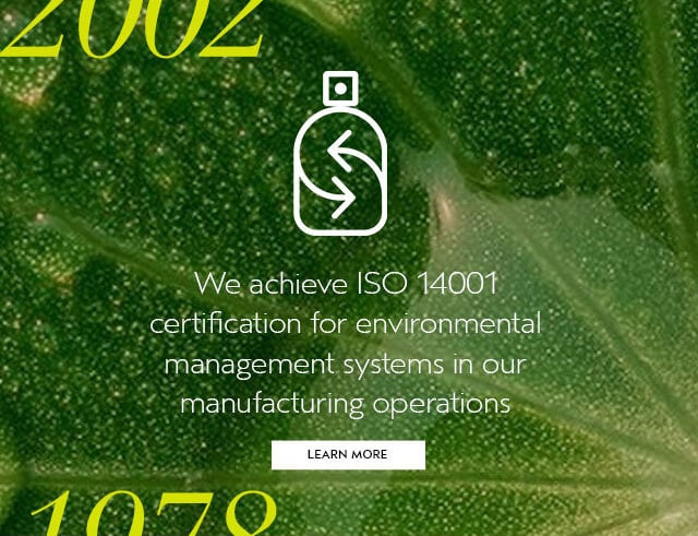 2002 We achieve ISO 14001 certification for environmental management systems in our manufacturing operations