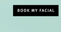 BOOK MY FACIAL