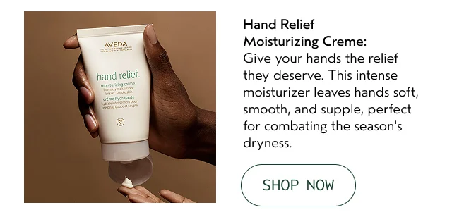 Hand Relief Moisturizing Creme: Give your hands the relief they deserve. This intense moisturizer leaves hands soft, smooth, and supple, perfect for combatting the season's dryness.