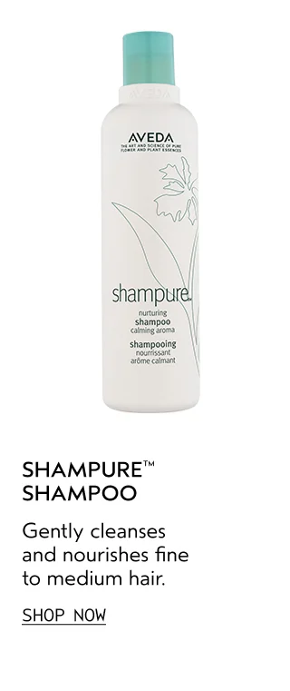 SHAMPURE SHAMPOO Gently cleans and nourishes fine to medium hair.