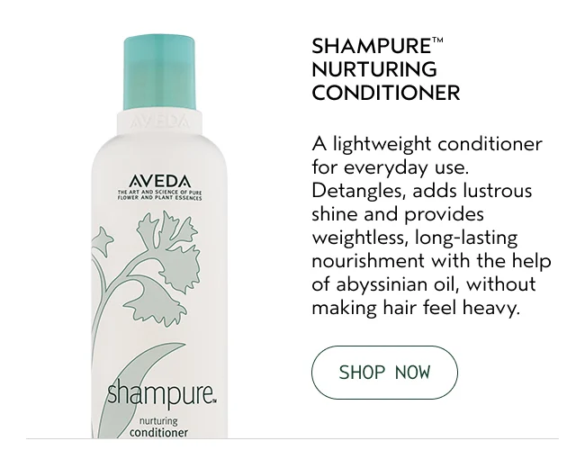 SHAMPURE NURTURING CONDITIONER A lightweight conditioner for everyday use. Detangles, adds lustrous shine and provides weightless, long-lasting nourishment with the help of abyssinian oil, without making hair feel heavy.