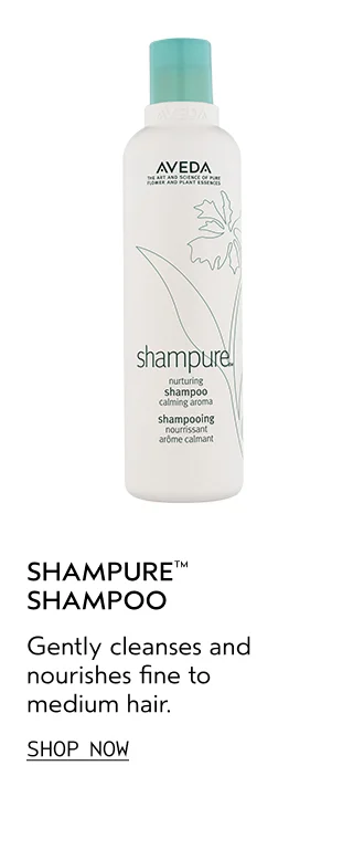 SHAMPURE SHAMPOO Gently cleanses and nourishes fine to medium hair.