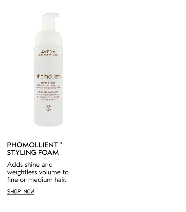 PHOMOLLIENT STYLING FOAM Adds shine and weightless volume to fine or medium hair.