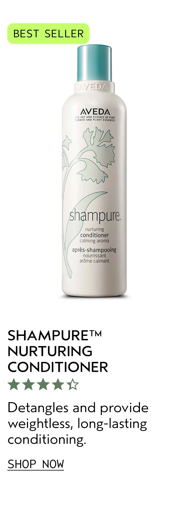 SHAMPURE NURTURING CONDITIONER Detangles and provides weightless, long-lasting conditioning. SHOP NOW