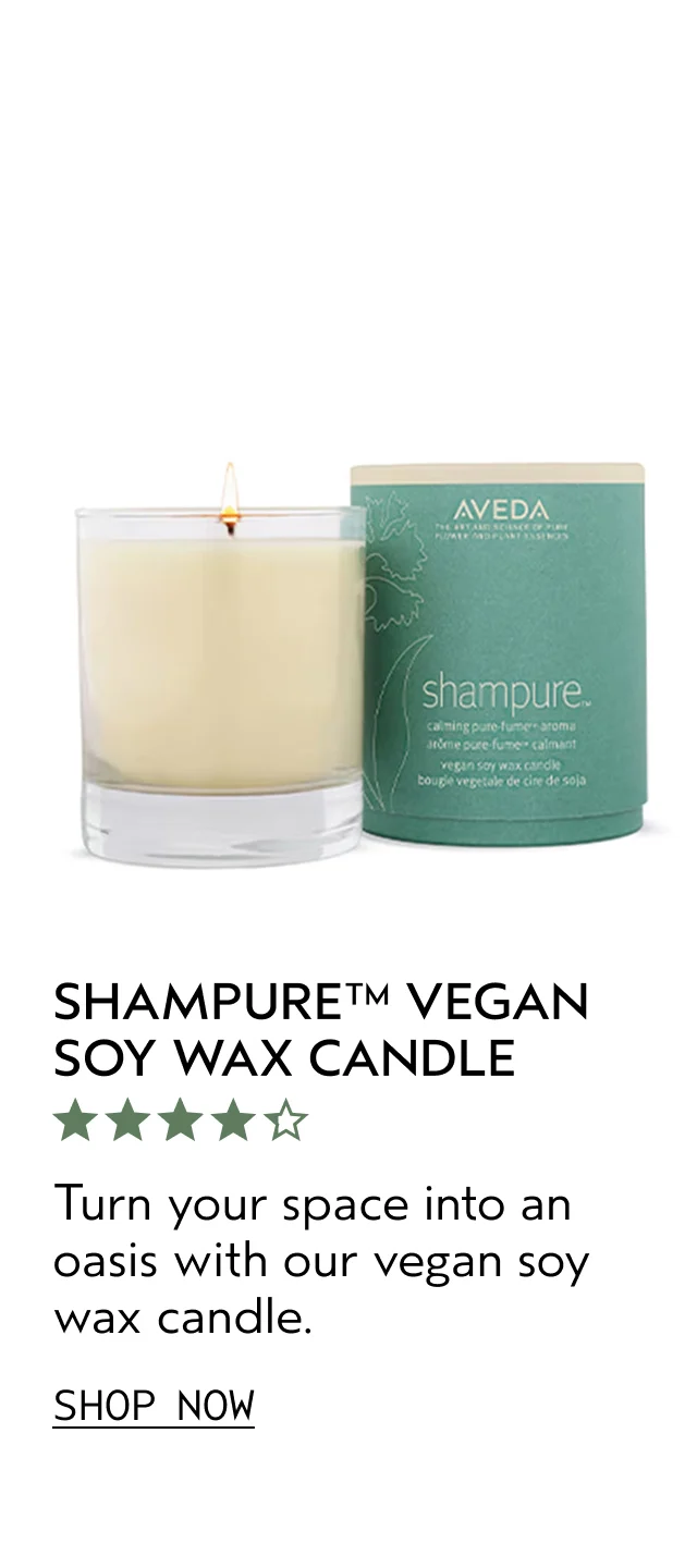 SHAMPURE VEGAN SOY WAX CANDLE Turn your space into an oasis with our vegan soy wax candle. SHOP NOW