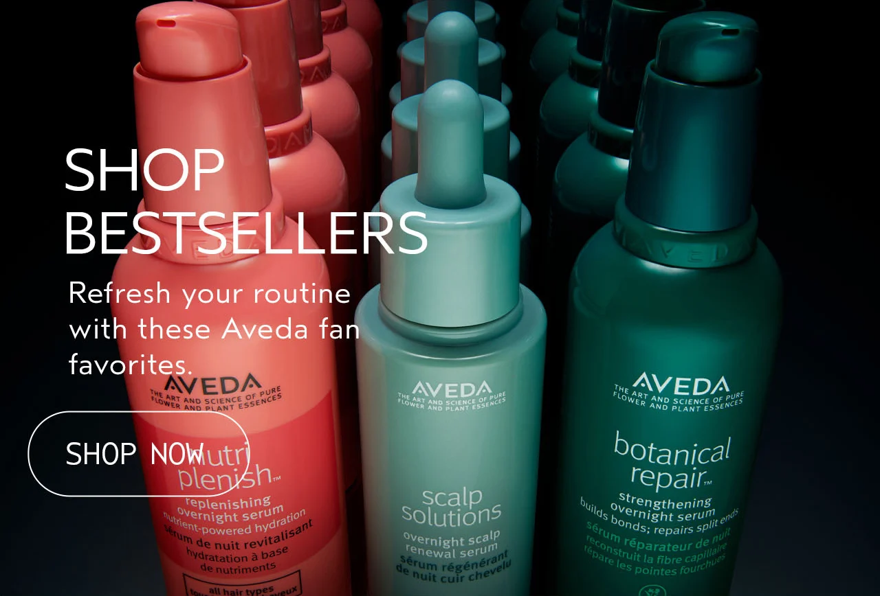 SHOP BESTSELLERS Refresh your routine with these Aveda fan favorites. SHOP NOW