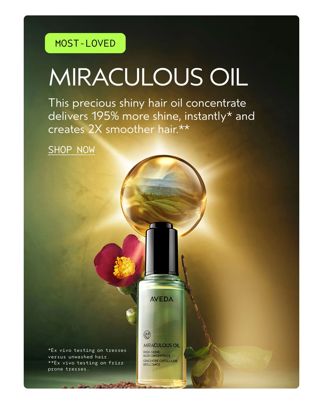 MOST-LOVED MIRACULOUS OIL This preciously shiny hair oil concentrate delivers 195% more shine, instantly and creates 2X smoother hair. SHOP NOW