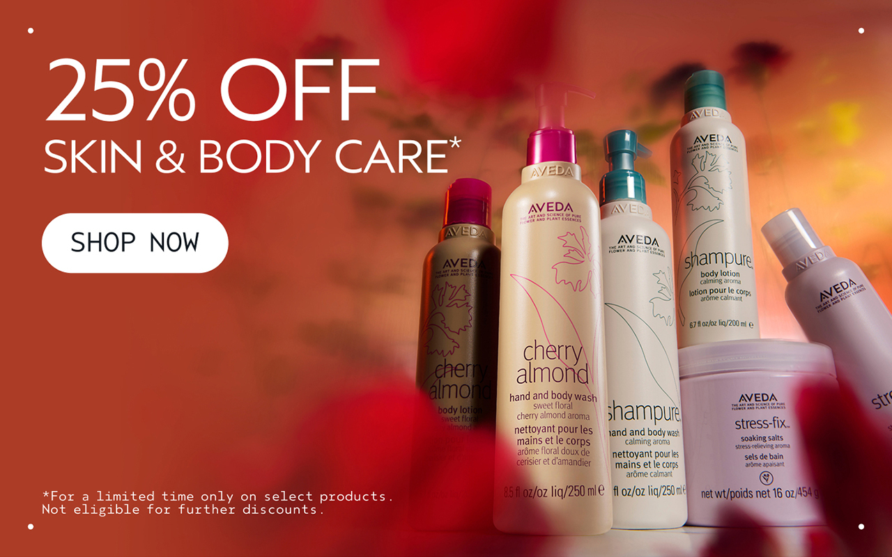 25% OFF SKIN & BODY CARE SHOP NOW
