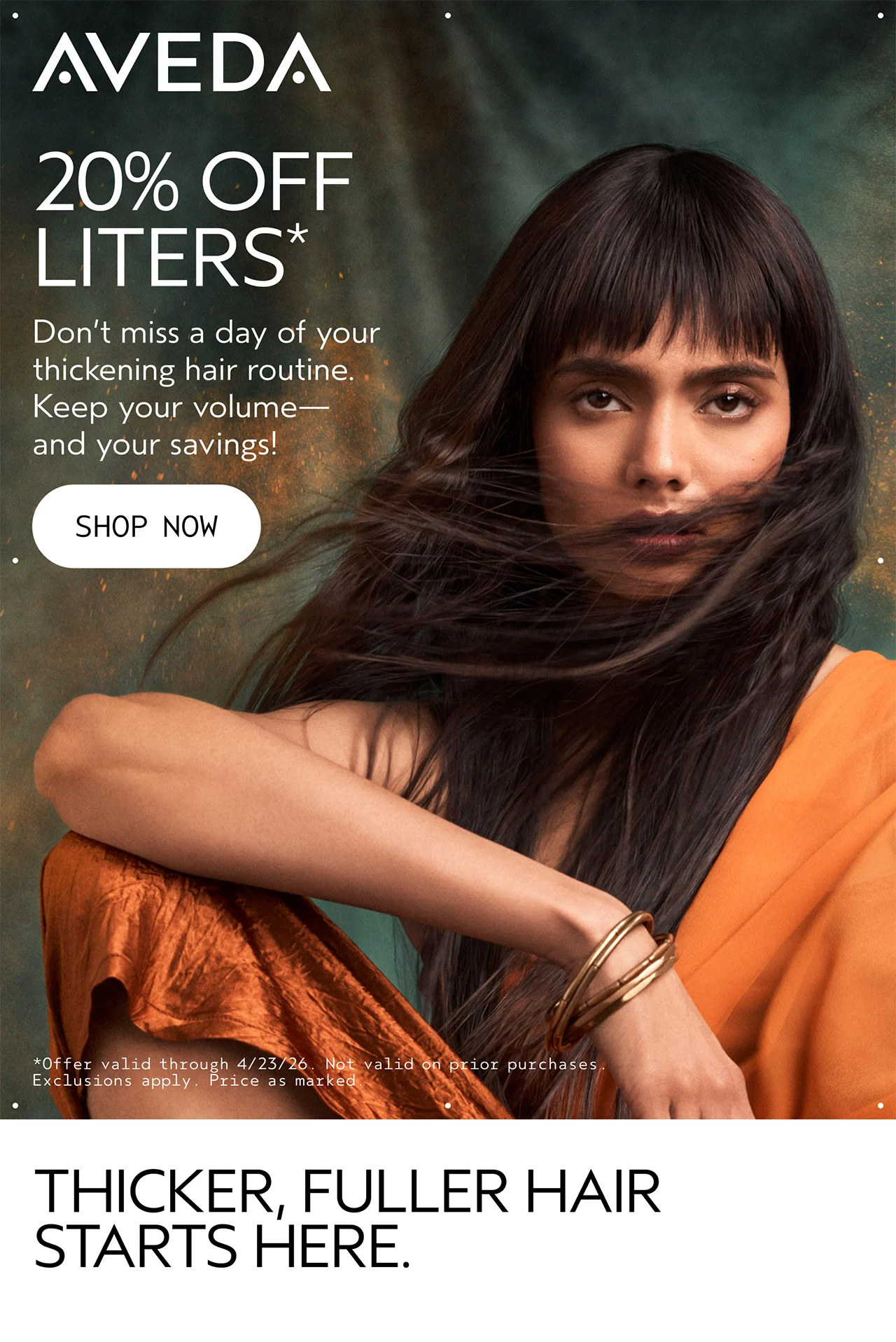 20% OFF LITERS Don't miss a day of your thickening hair routine. Keep you volume—and your savings! SHOP NOW