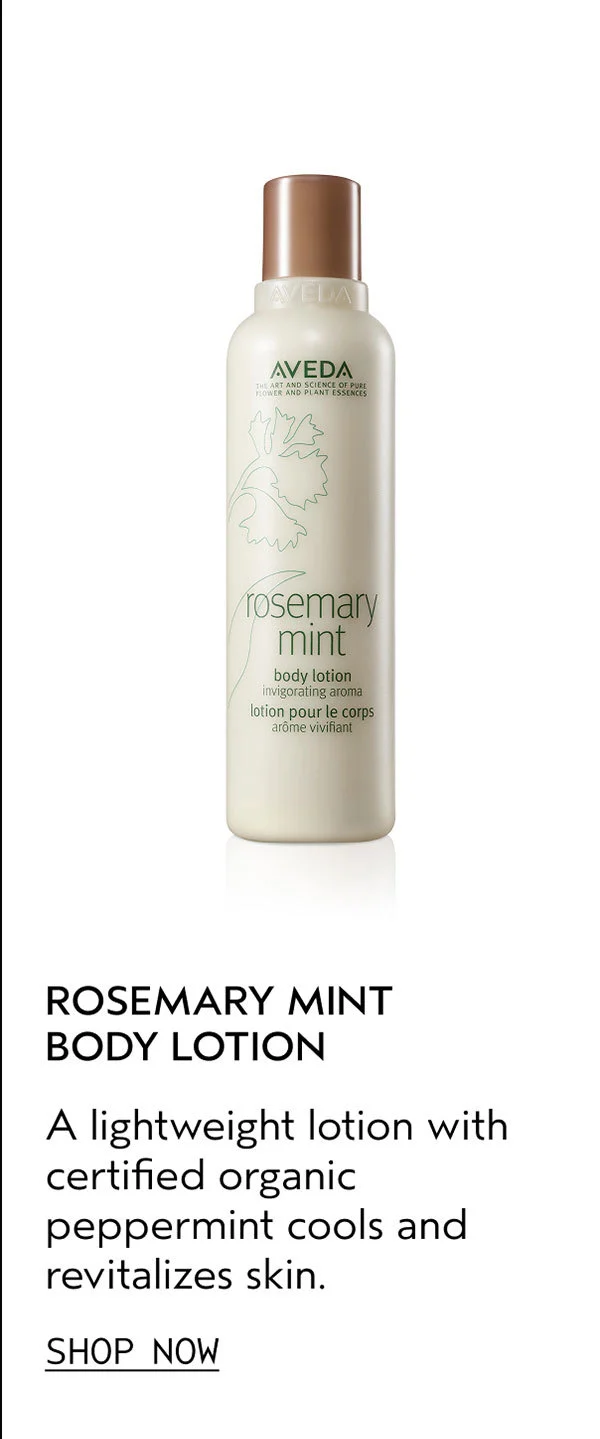 ROSEMARY MINT BODY LOTION | A lightweight lotion with certified organic peppermint cools and revitalizes skin. | SHOP NOW