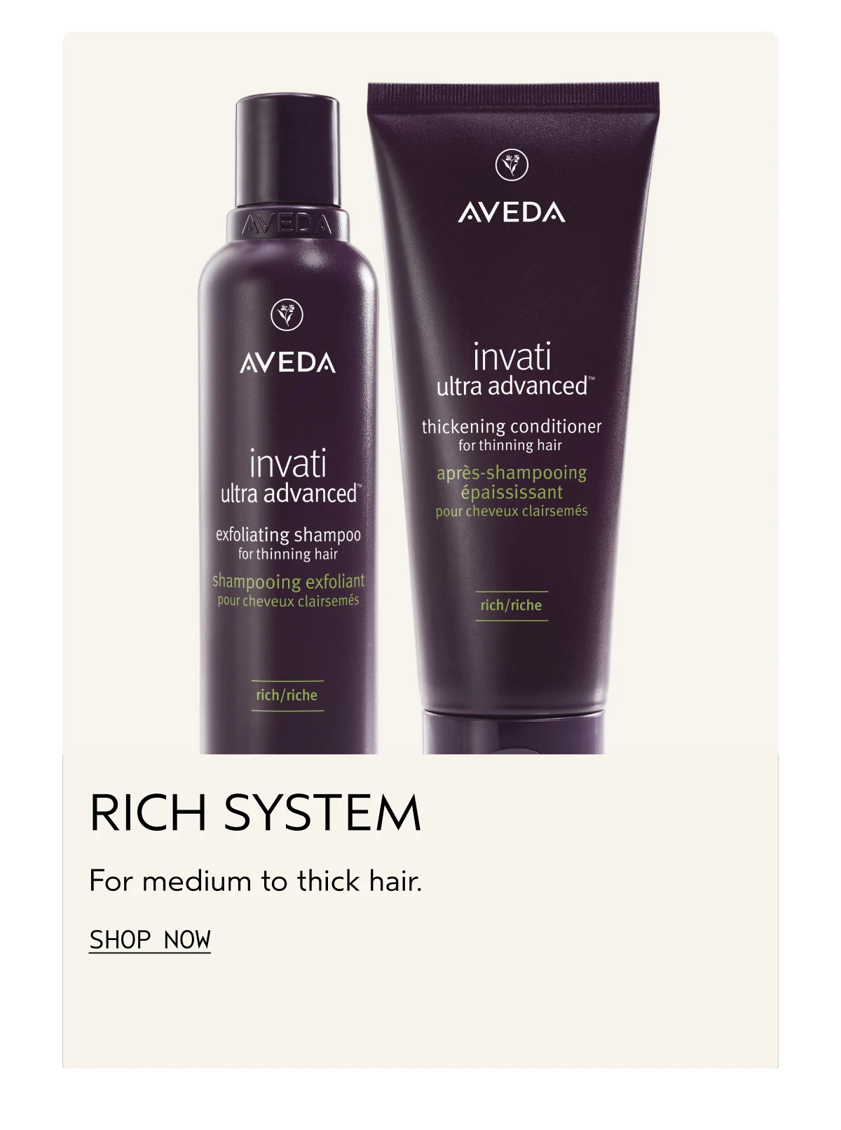 Rich system | For medium to thick hair. | SHOP NOW