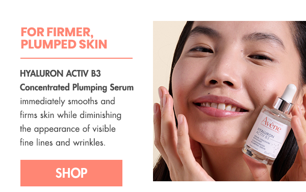 For firmer plumped skin