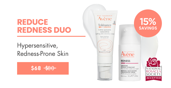 ROUTINE FOR HYPERSENSITIVE REDNESS-PRONE SKIN ROUTINE FOR HYPERSENSITIVE REDNESS-PRONE SKIN