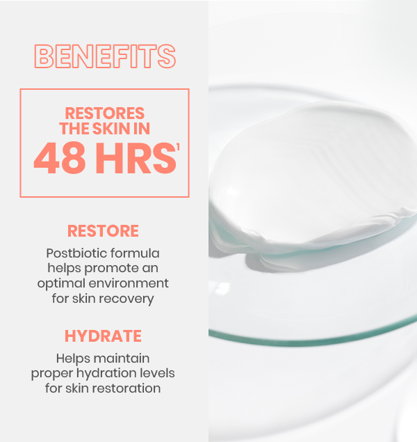 RESTORE THE SKIN IN 48 HOURS RESTORE THE SKIN IN 48 HOURS