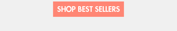 SHOP BEST SELLERS