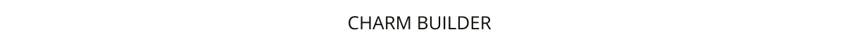 Charm Builder