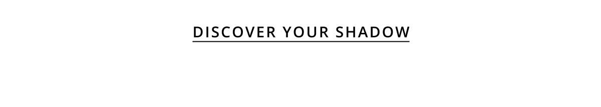 Discover Your Shadow