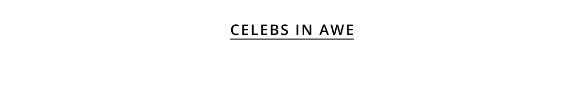 Celebs in Awe