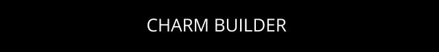 Charm Builder