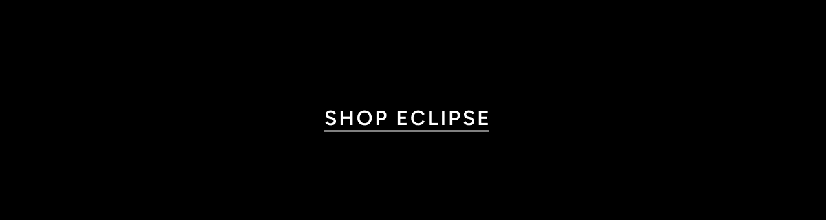 SHOP ECLIPSE