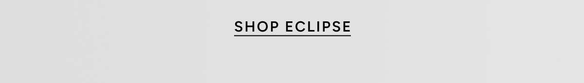 SHOP ECLIPSE