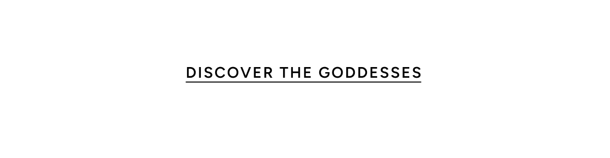 Discover The Goddesses