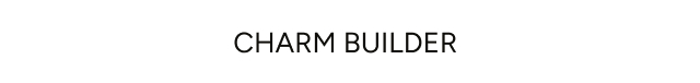 Charm Builder