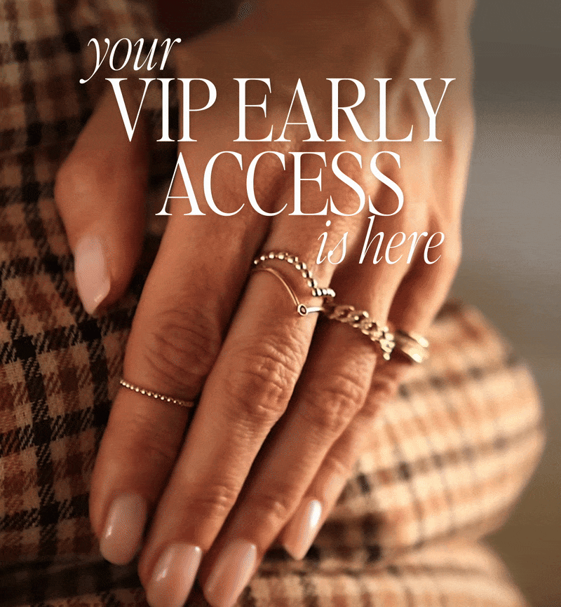 Your VIP Early Access is Here