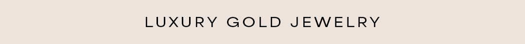 Shop Luxury Gold Jewelry