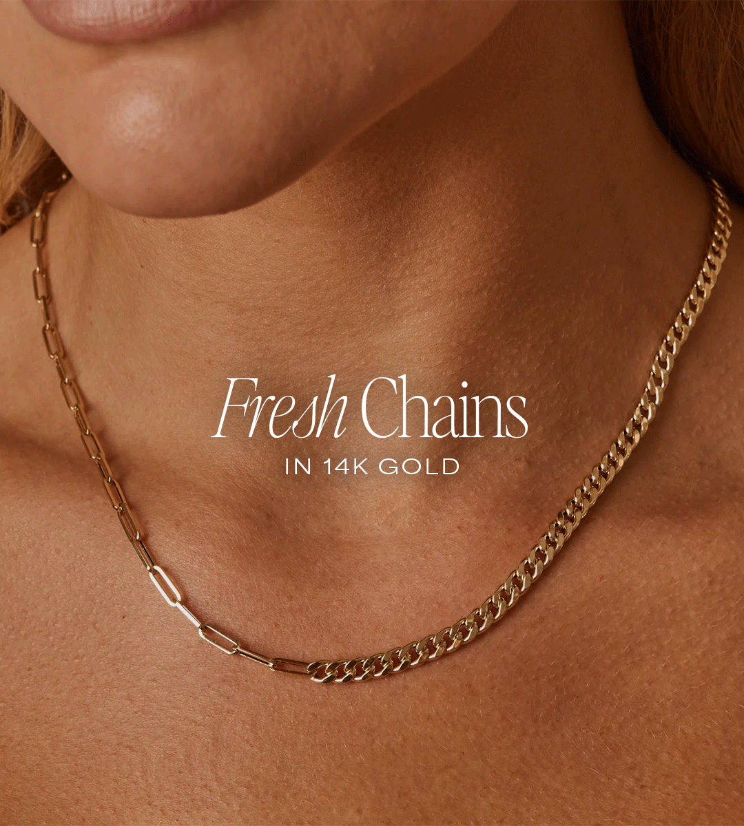 New Chains in 14K Gold
