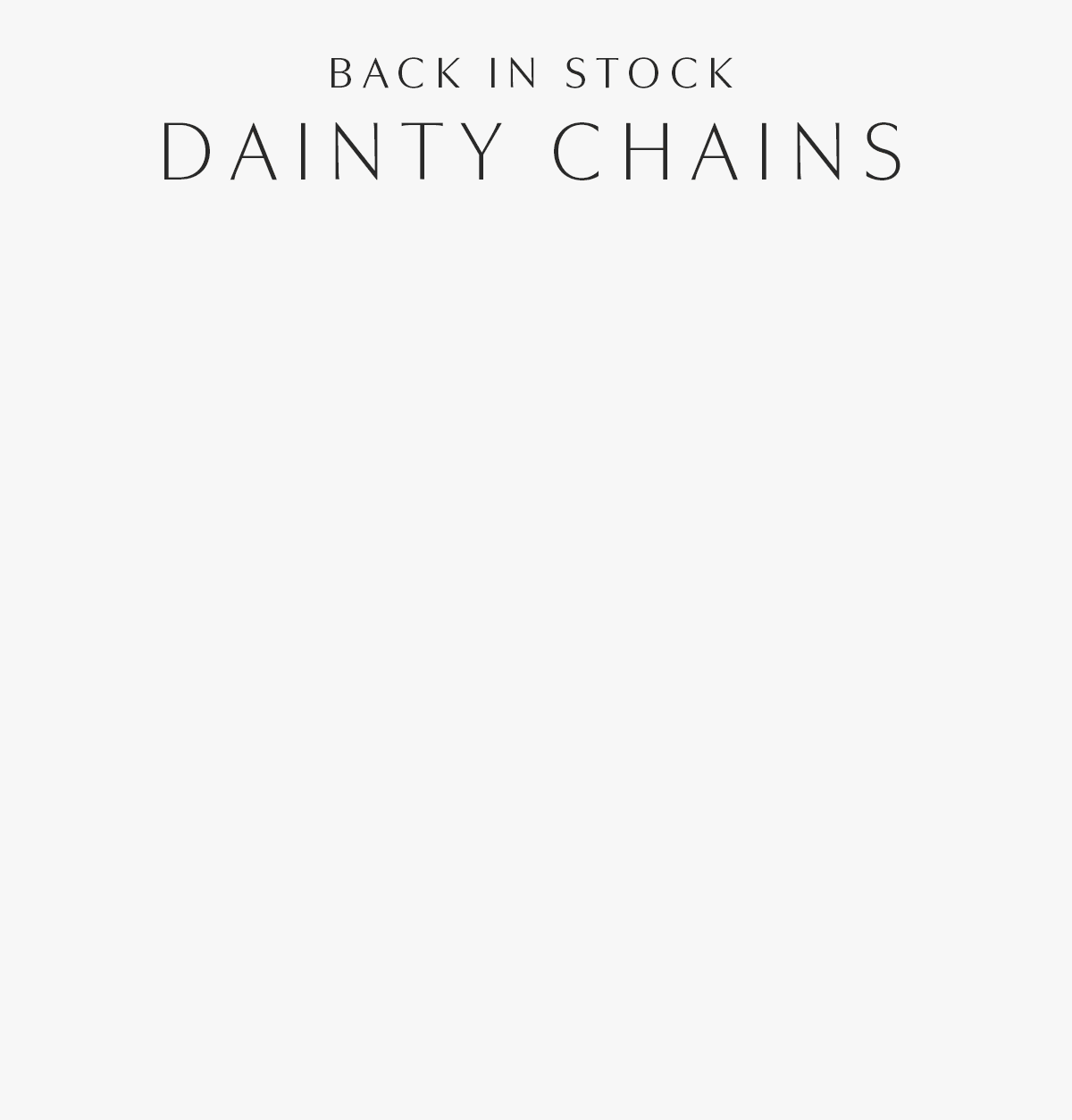 Back In Stock: Dainty Chains