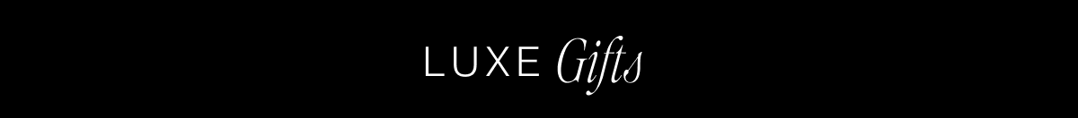 Luxe Gifts ($500+)