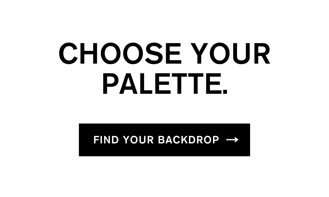 FIND YOUR BACKDROP