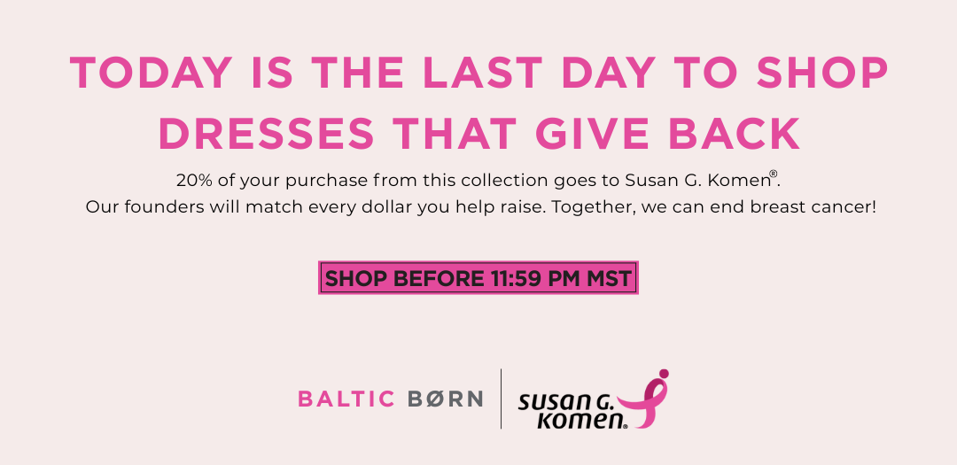 We are donating 20% of sales from our "Dresses That Give Back" collection to Susan G. Komen- Ends October 28th!
