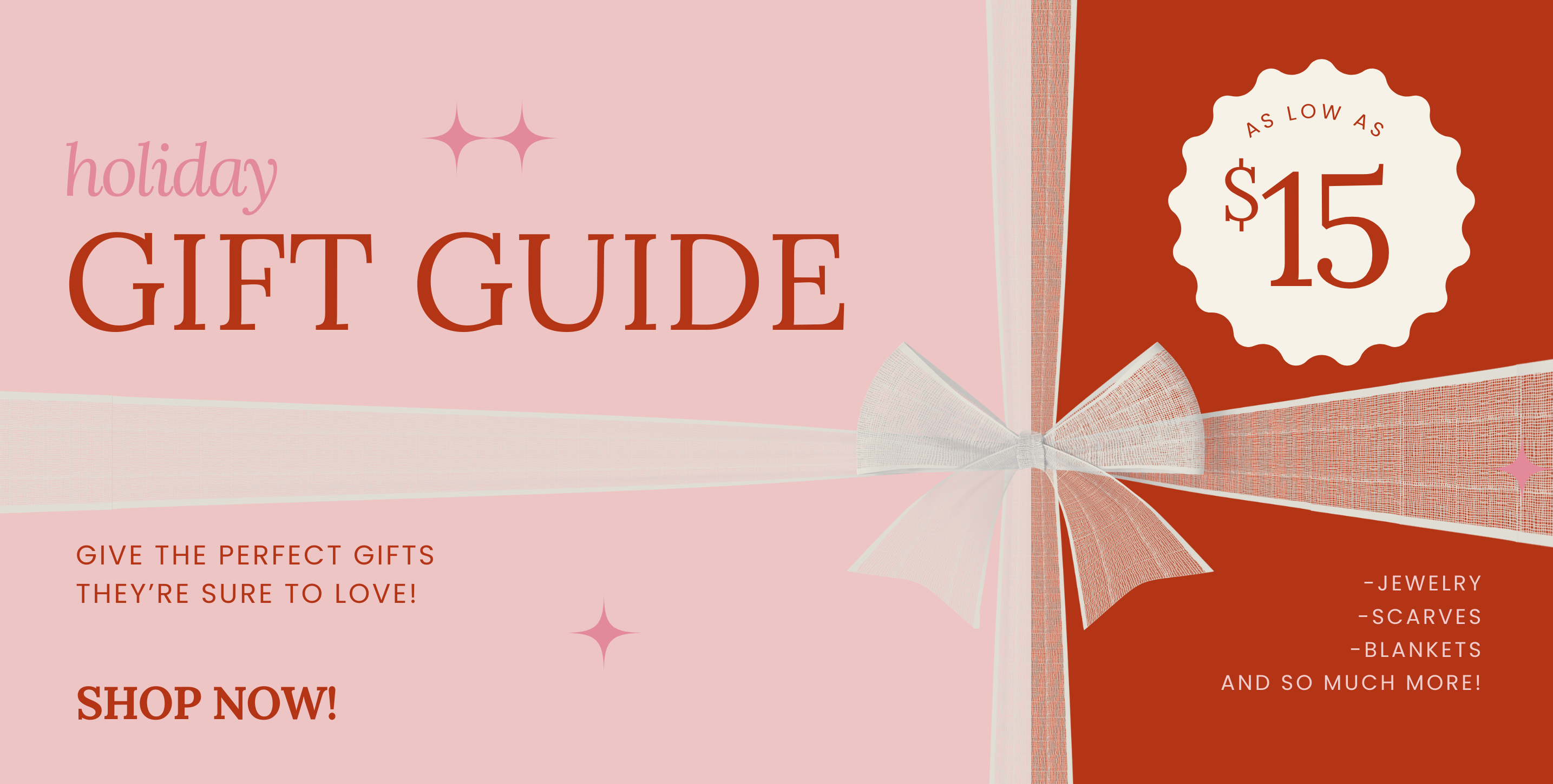 Shop our Holiday Gift Guide! Prices as low as $15! Find the perfect gift now!