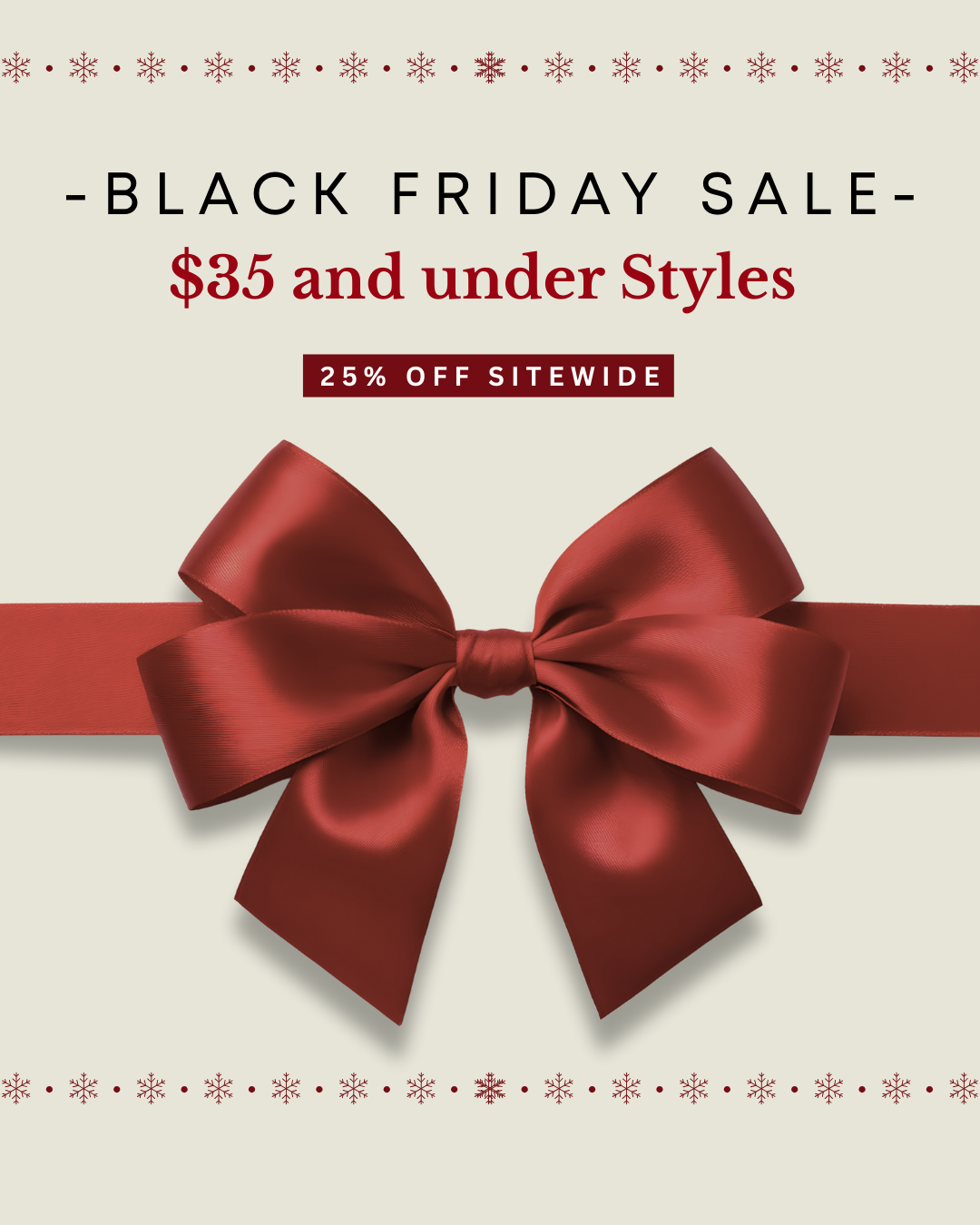 Discover styles that are $35 and under during black Friday!