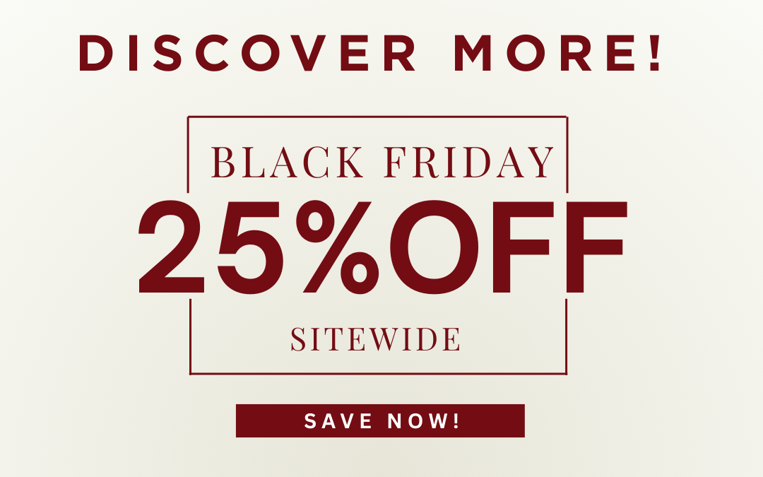 Discover more! Take 25% OFF SITE WIDE!