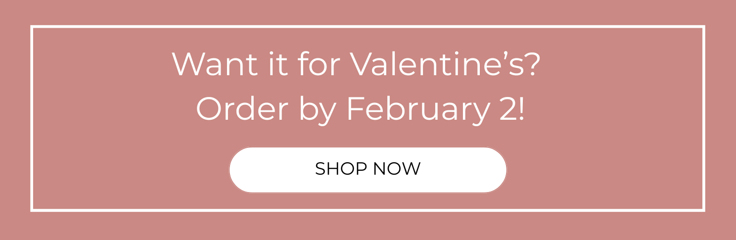Shop now to get it for Valentine's Day