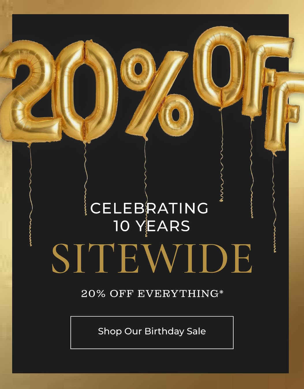 Shop Our Birthday Sale