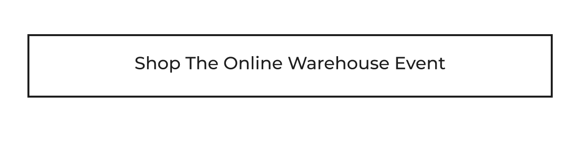 Shop the Online Warehouse Event