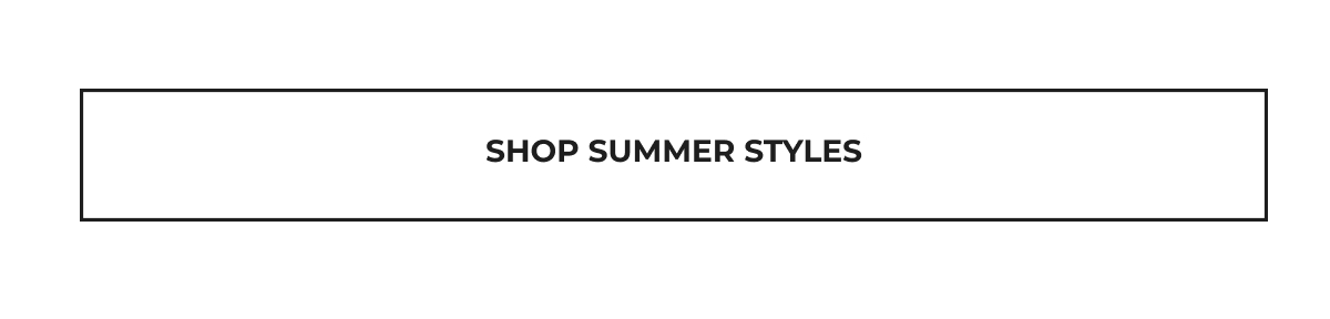 Shop Summer Styles